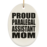 Proud Paralegal Assistant Mom - Oval Ornament