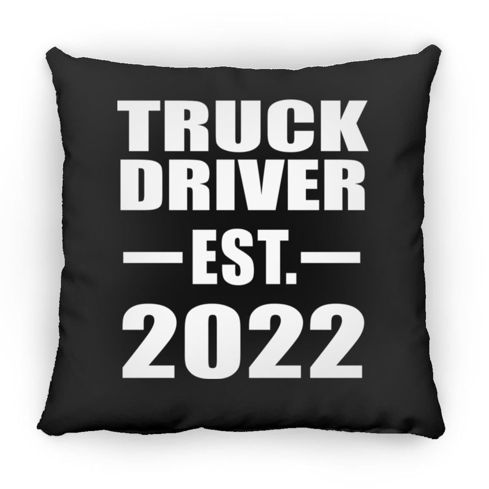 Truck Driver Established EST. 2022 - Throw Pillow Black