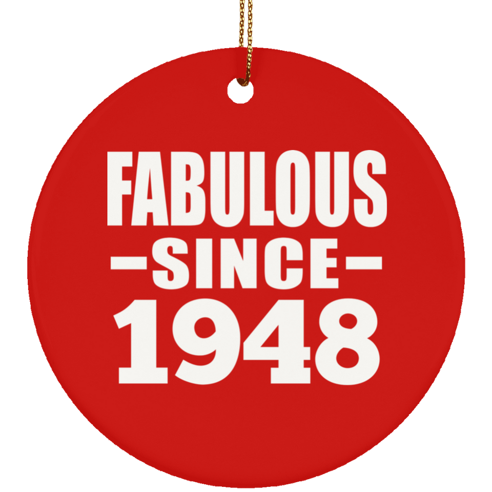 76th Birthday Fabulous Since 1948 - Circle Ornament
