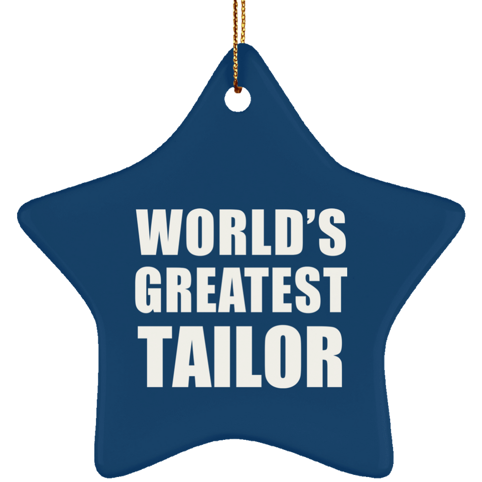 World's Greatest Tailor - Star Ornament