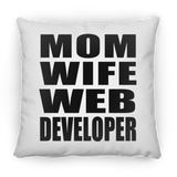 Mom Wife Web Developer - Throw Pillow