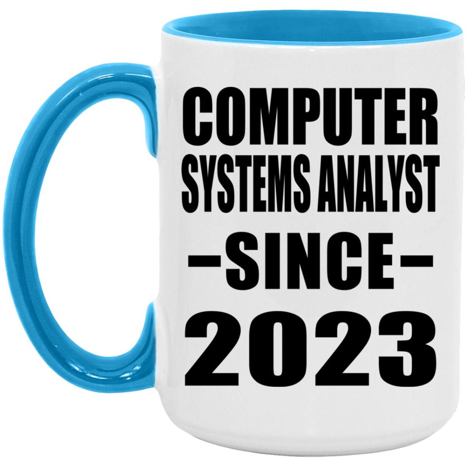 Computer Systems Analyst Since 2023 - 15oz Accent Mug Blue