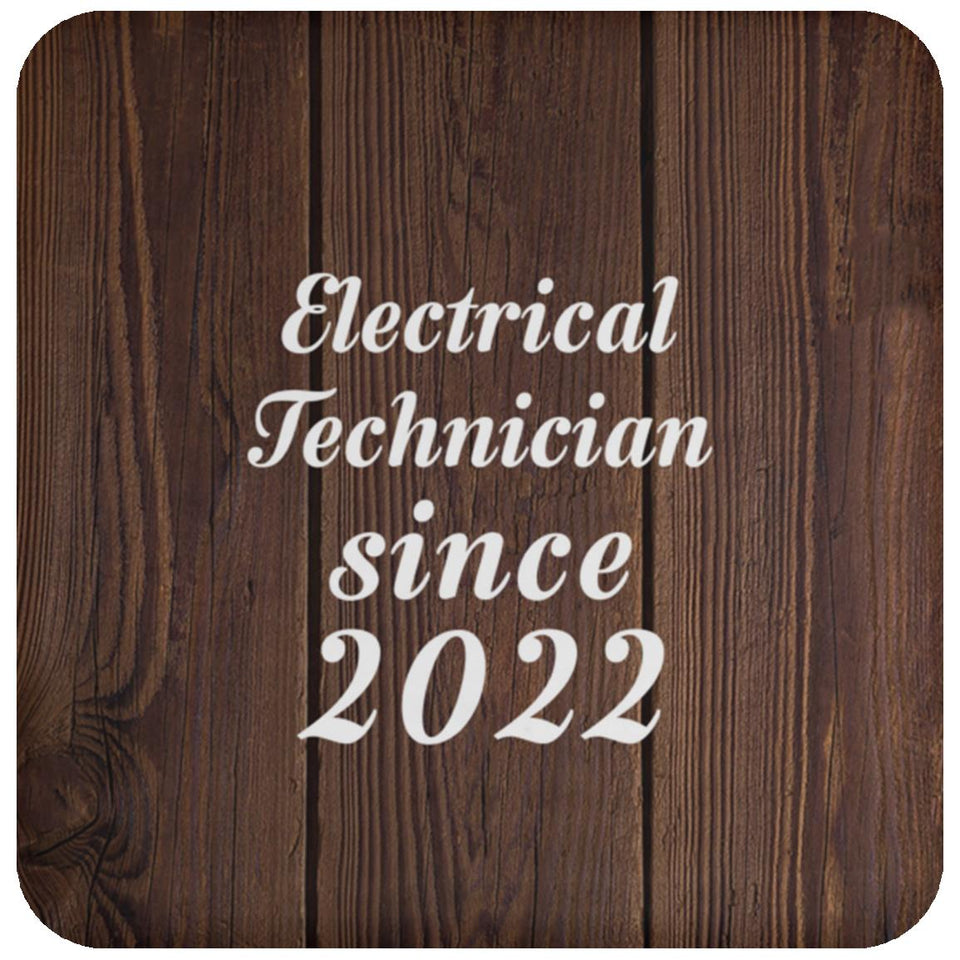 Electrical Technician Since 2022 - Drink Coaster D