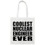 Coolest Nuclear Engineer Ever - Tote Bag White