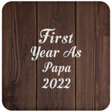 First Year As Papa 2022 - Drink Coaster D