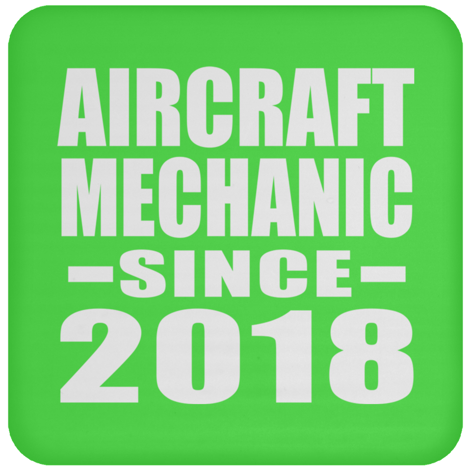Aircraft Mechanic Since 2018 - Drink Coaster