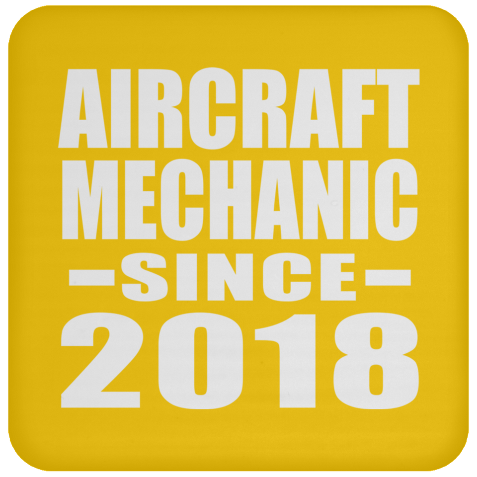 Aircraft Mechanic Since 2018 - Drink Coaster