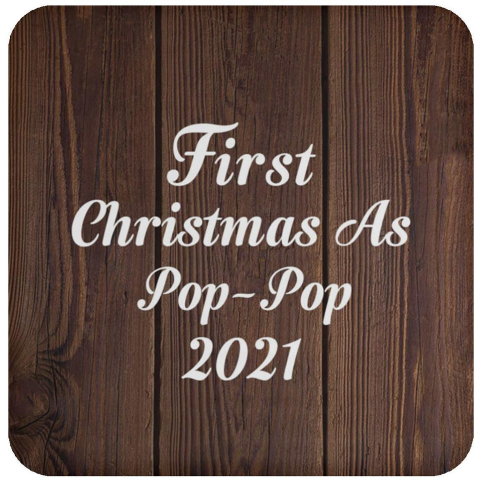 First Christmas As Pop Pop 2021 - Drink Coaster D