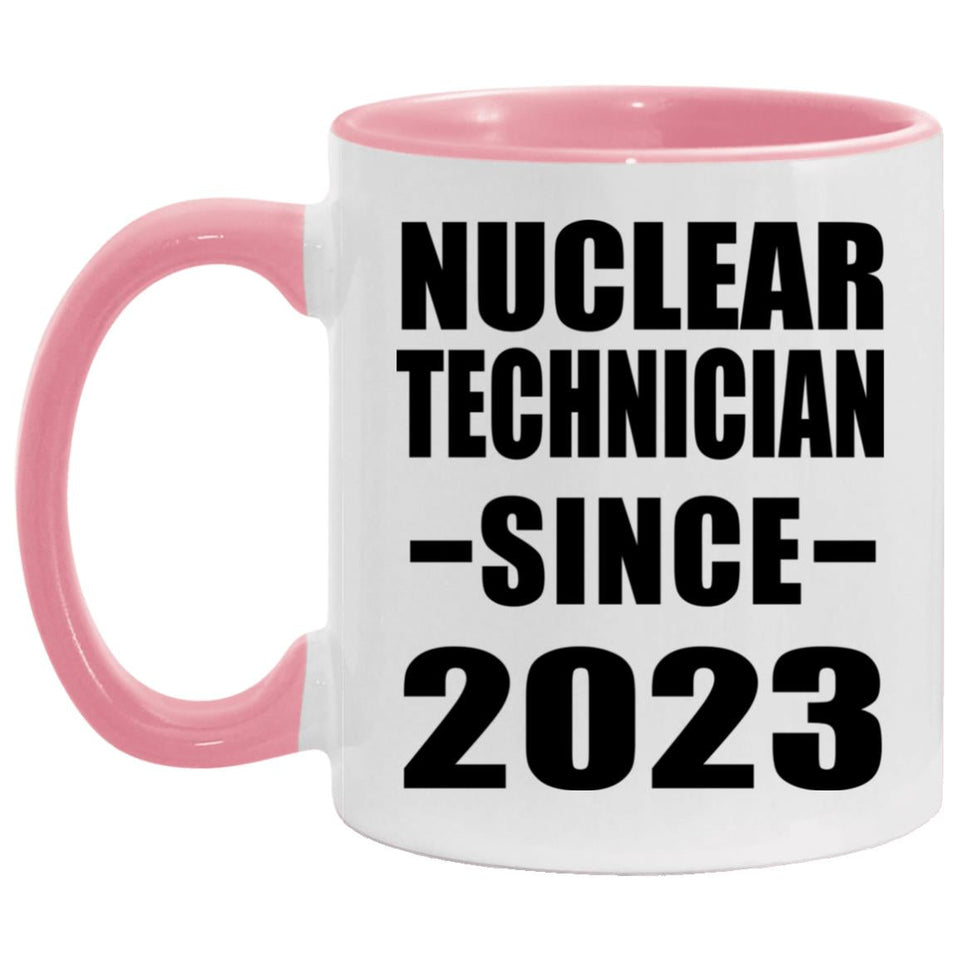 Nuclear Technician Since 2023 - 11oz Accent Mug Pink