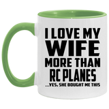 I Love My Wife More Than RC Planes - 11oz Accent Mug Green