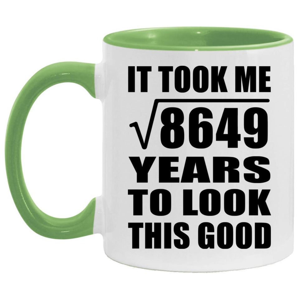 93rd Birthday Took Square Root of 8649 Years To Look Good - 11oz Accent Mug Green
