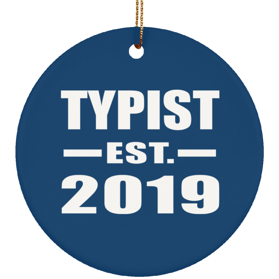 Typist Established EST. 2019 - Circle Ornament
