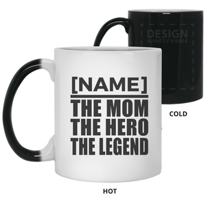 Personalized Gift, Name The Mom Hero Legend - 11 15 Oz Color Changing Mug