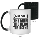 Personalized Gift, Name The Mom Hero Legend - 11 15 Oz Color Changing Mug