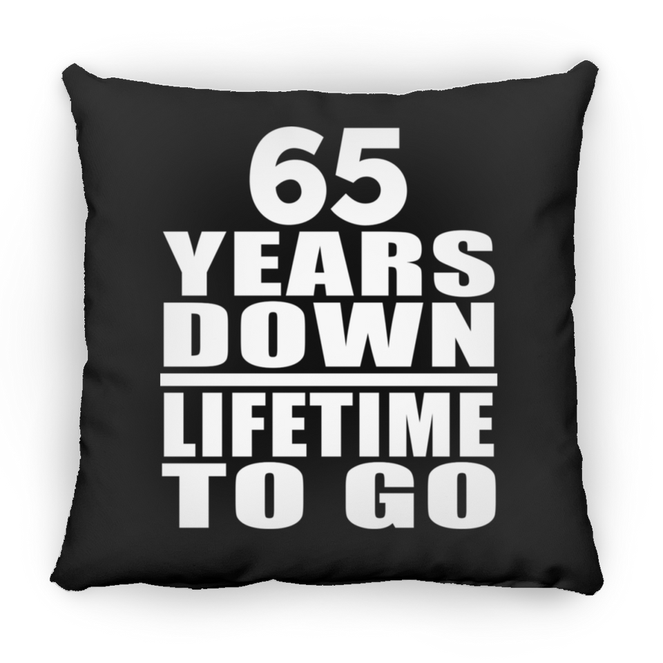 65th Anniversary 65 Years Down Lifetime To Go - Throw Pillow Black