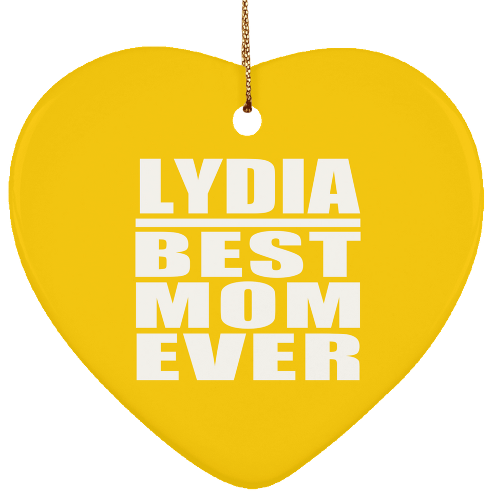 Lydia Best Mom Ever - Heart Ornament