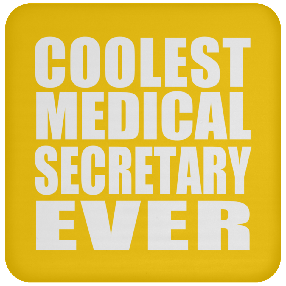 Coolest Medical Secretary Ever - Drink Coaster