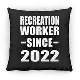 Recreation Worker Since 2022 - Throw Pillow Black