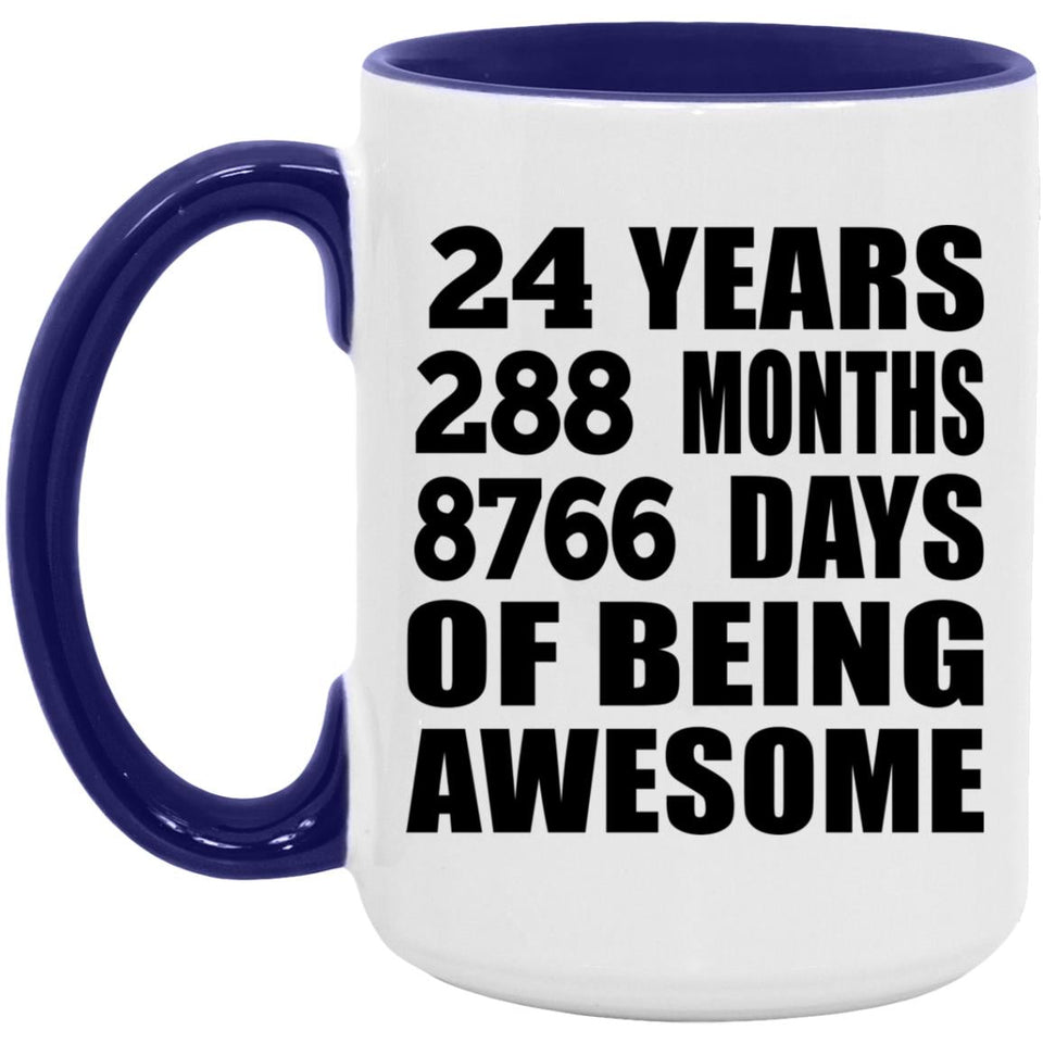 24th Birthday 24 Years 288 Months 8766 Days Of Awesome - 15oz Accent Mug Purple