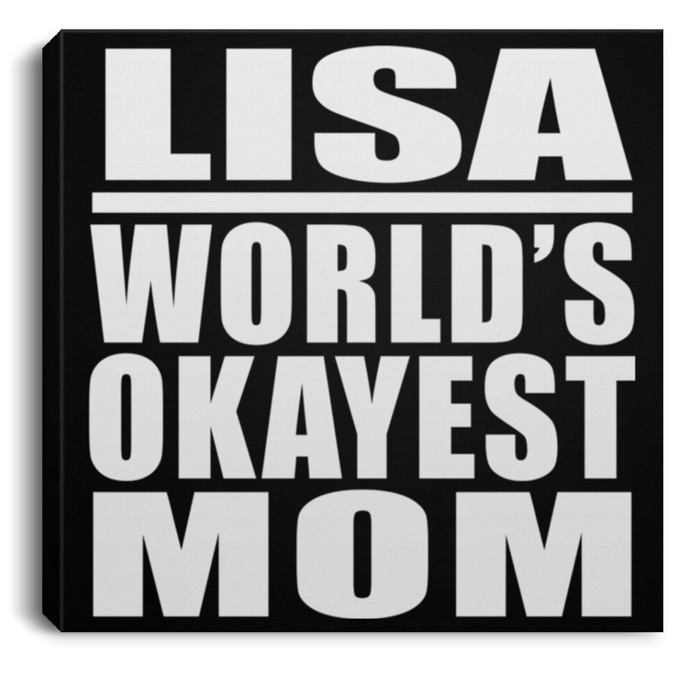 Lisa World's Okayest Mom - Canvas Square