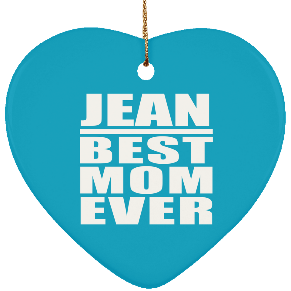 Jean Best Mom Ever - Heart Ornament