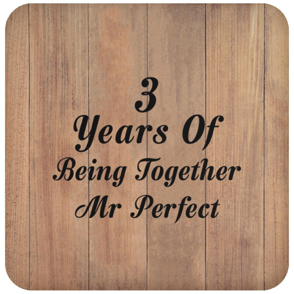 3rd Anniversary 3 Years Of Being Mr Perfect - Drink Coaster C