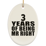 3rd Anniversary 3 Years Of Being Mr Right - Oval Ornament