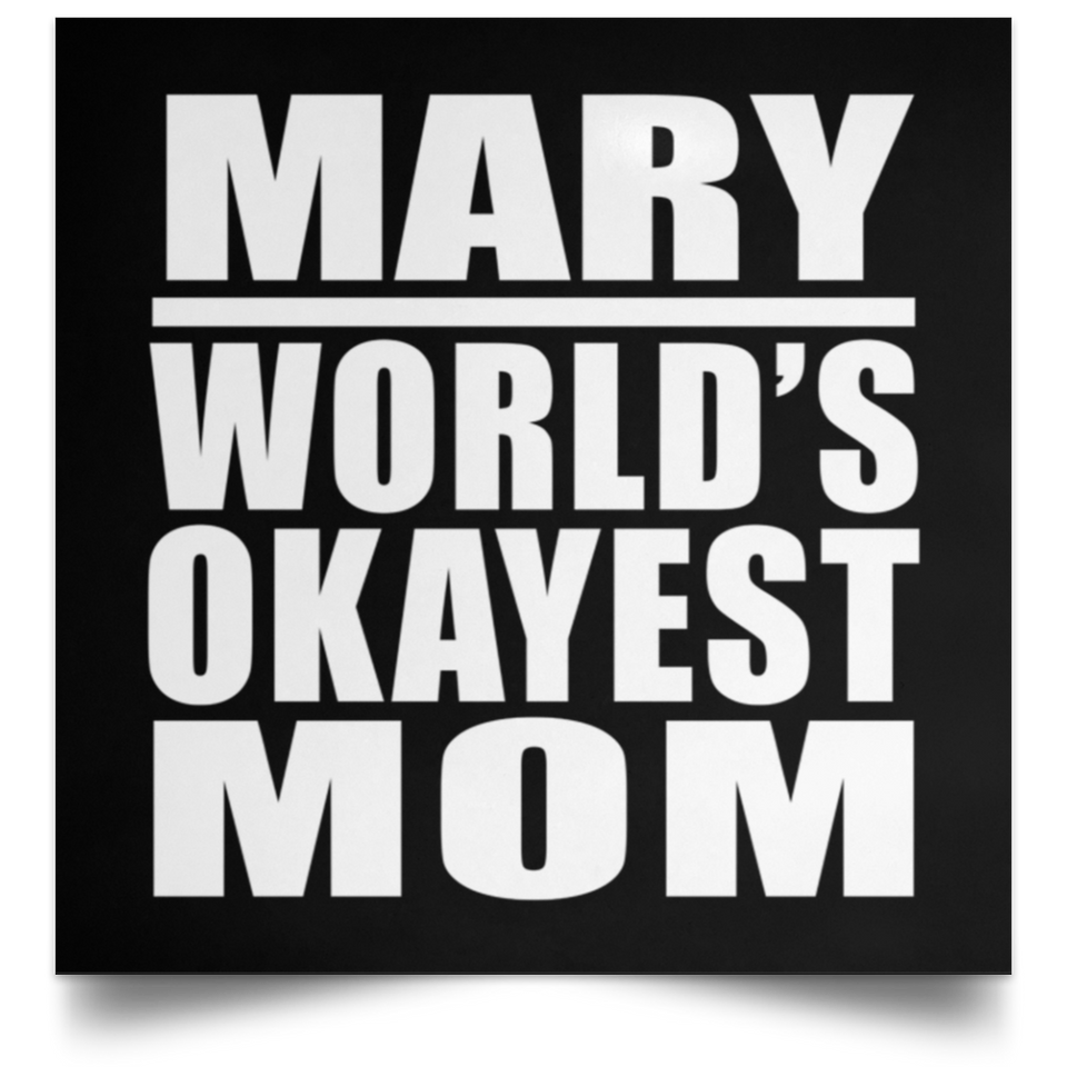 Mary World's Okayest Mom - Poster Square