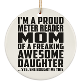 Proud Meter Reader Mom Of Awesome Daughter - Circle Ornament