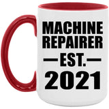 Machine Repairer Established EST. 2021 - 15oz Accent Mug Red