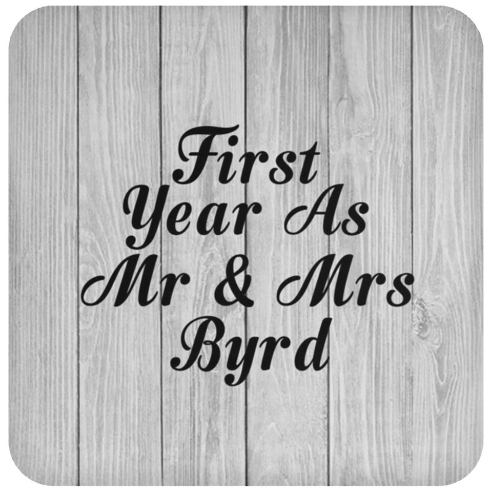 First Year As Mr & Mrs Byrd - Drink Coaster F