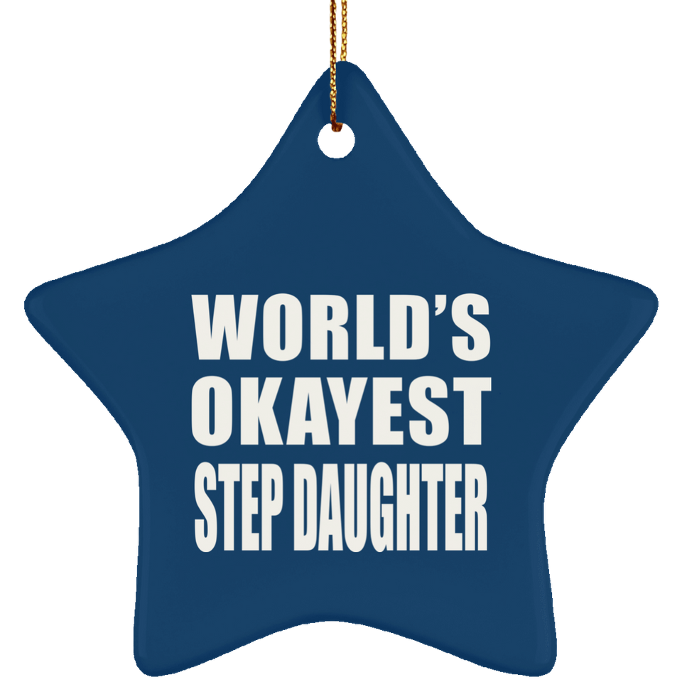 World's Okayest Step Daughter - Star Ornament