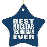 Best Nuclear Technician Ever - Star Ornament