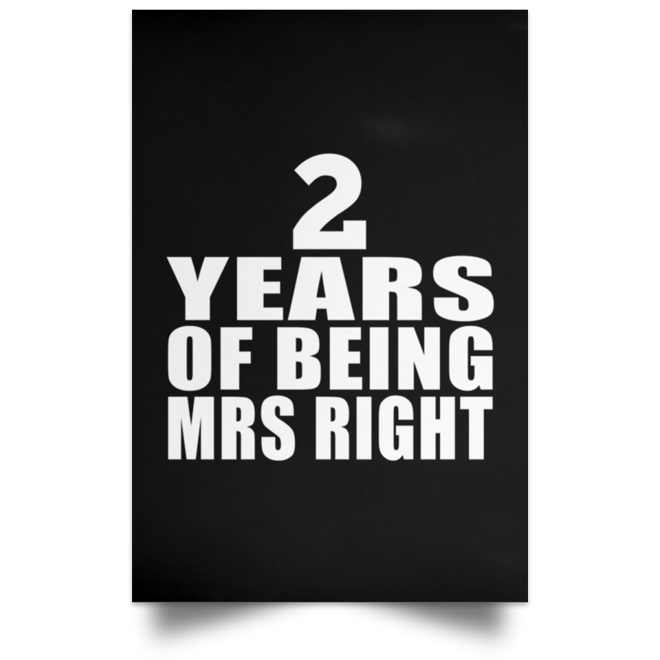 2nd Anniversary 2 Years Of Being Mrs Right - Poster Portrait