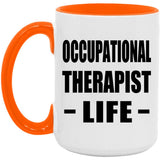 Occupational Therapist Life - 15oz Accent Mug Orange