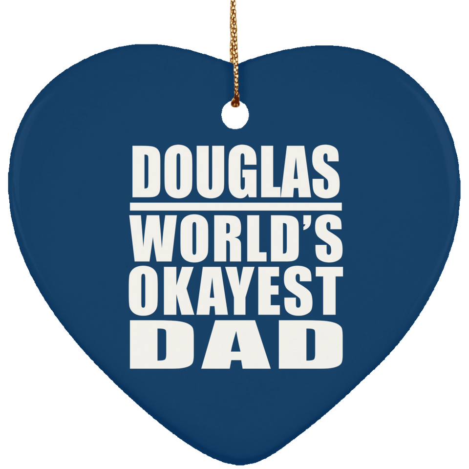 Douglas World's Okayest Dad - Heart Ornament