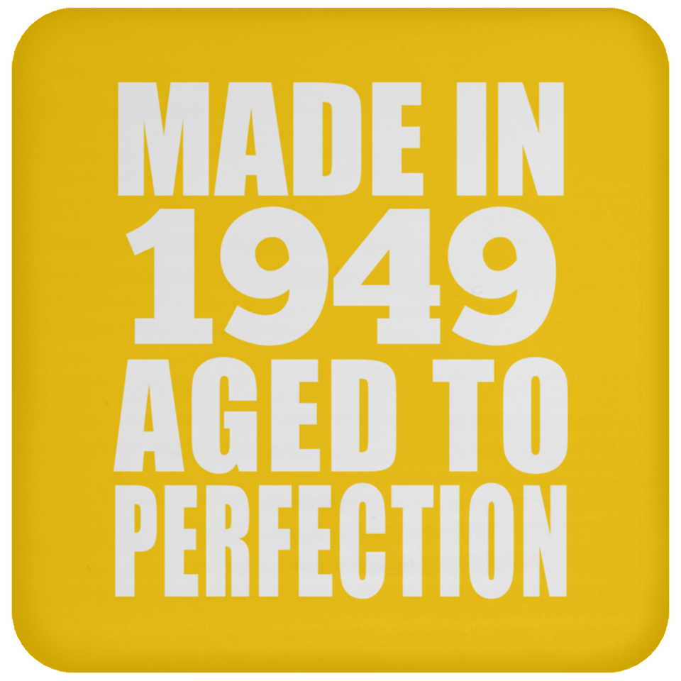 75th Birthday Made In 1949 Aged to Perfection - Drink Coaster