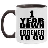 1st Anniversary 1 Year Down Forever to Go - 11oz Accent Mug Black