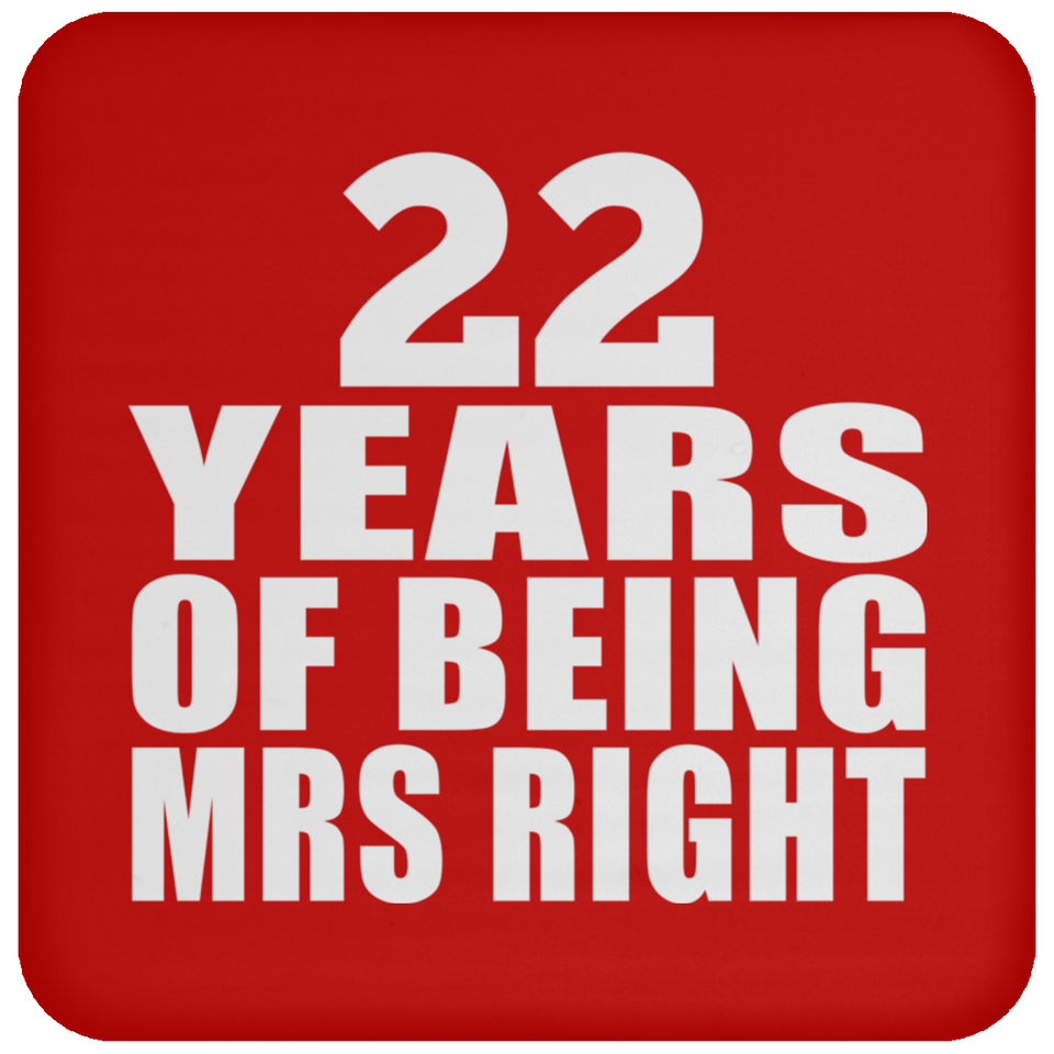 22nd Anniversary 22 Years Of Being Mrs Right - Drink Coaster