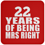 22nd Anniversary 22 Years Of Being Mrs Right - Drink Coaster