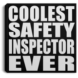 Coolest Safety Inspector Ever - Canvas Square