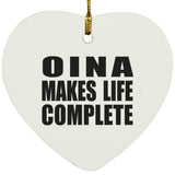 Oina Makes Life Complete - Heart Ornament