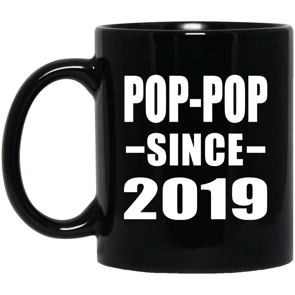Pop-Pop Since 2019 - 11oz Coffee Mug Black