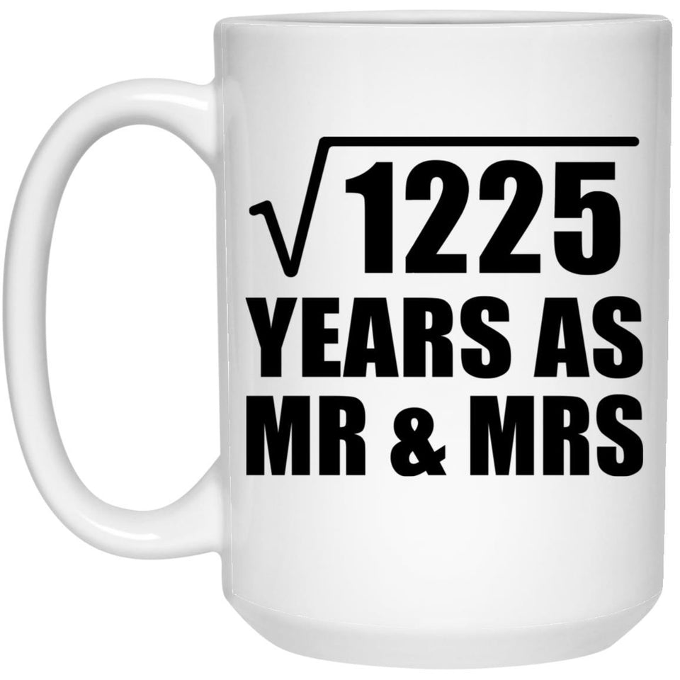 35th Anniversary Square Root of 1225 Years As Mr & Mrs - 15oz Coffee Mug