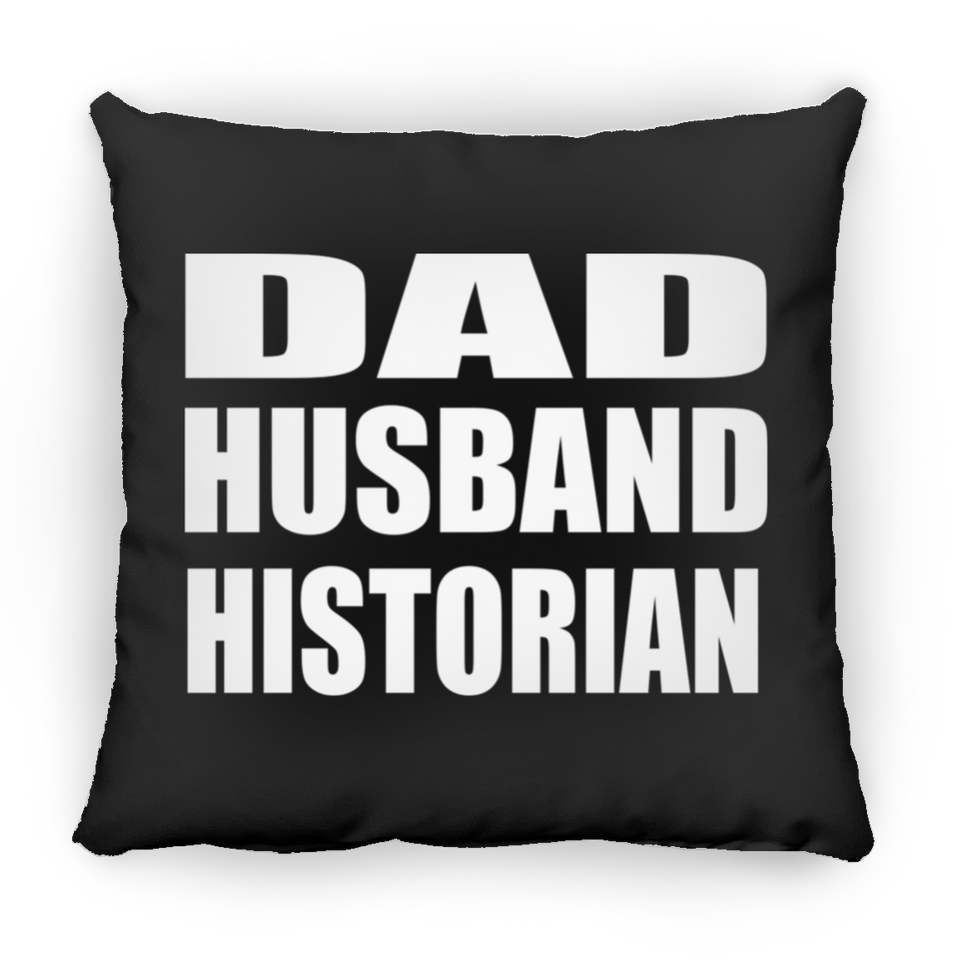 Dad Husband Historian - Throw Pillow Black