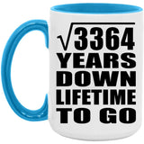 58th Anniversary Square Root of 3364 Years Lifetime To Go - 15oz Accent Mug Blue