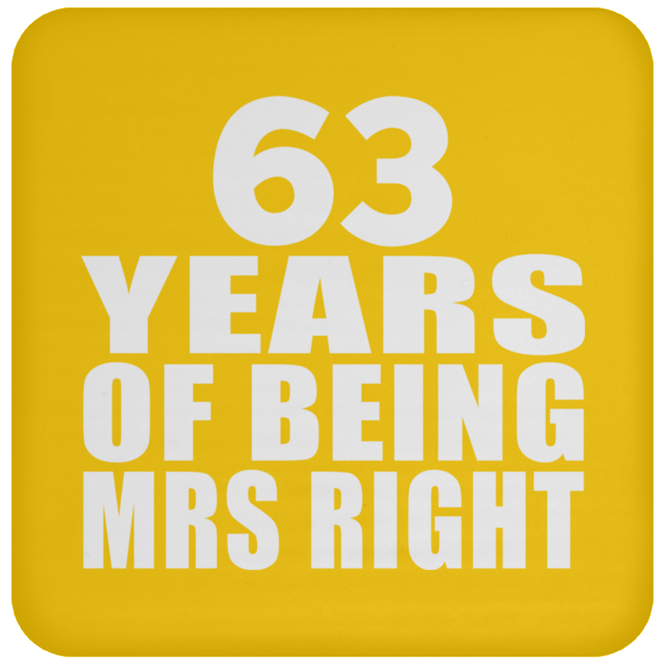 63rd Anniversary 63 Years Of Being Mrs Right - Drink Coaster