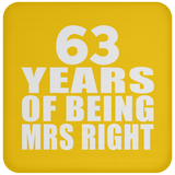 63rd Anniversary 63 Years Of Being Mrs Right - Drink Coaster