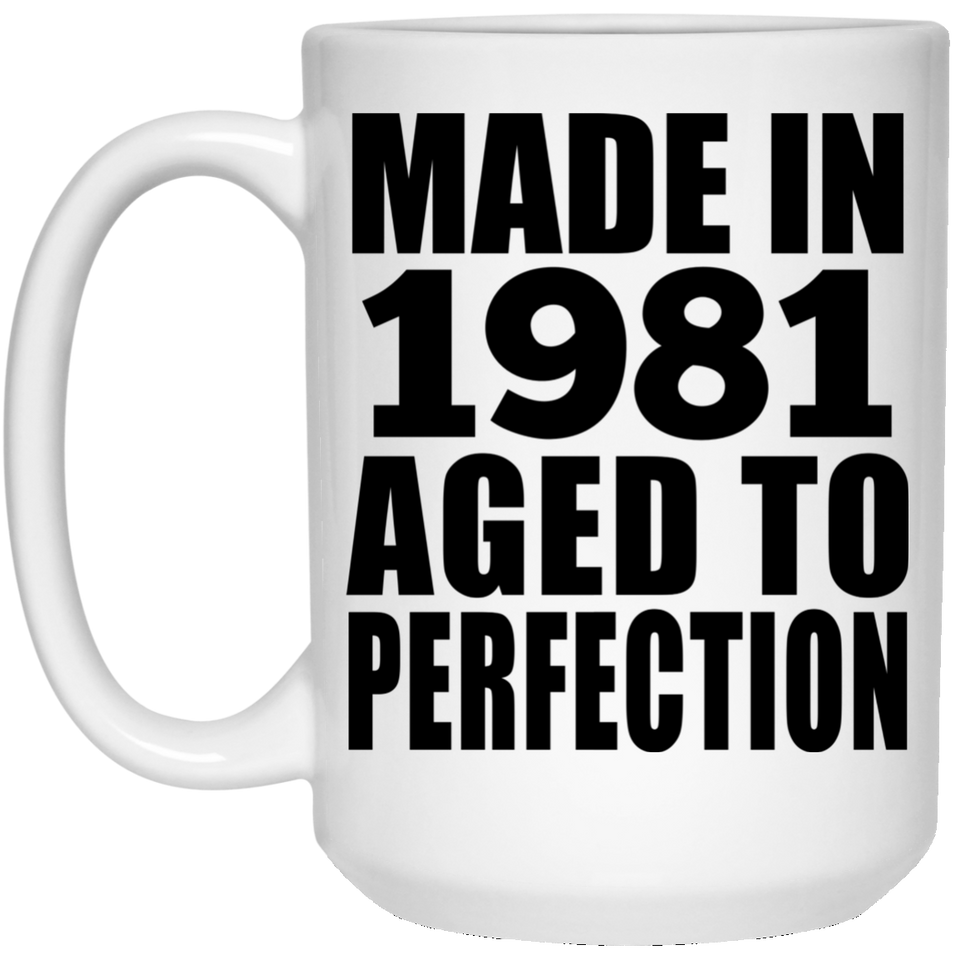 43rd Birthday Made In 1981 Aged to Perfection - 15 Oz Coffee Mug