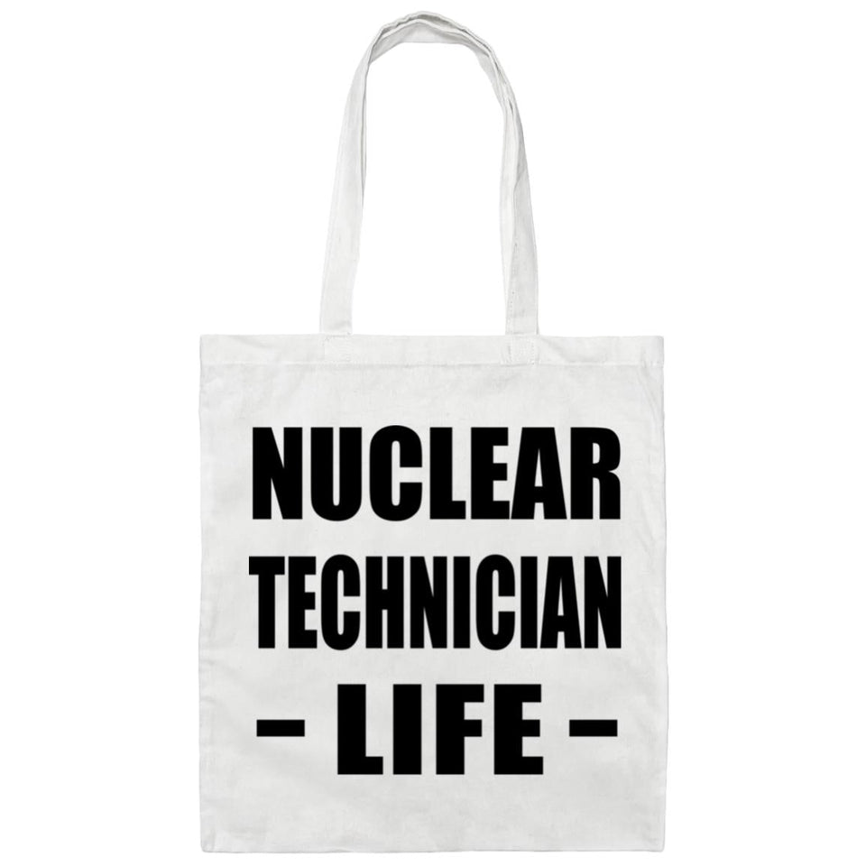 Nuclear Technician Life - Tote Bag White